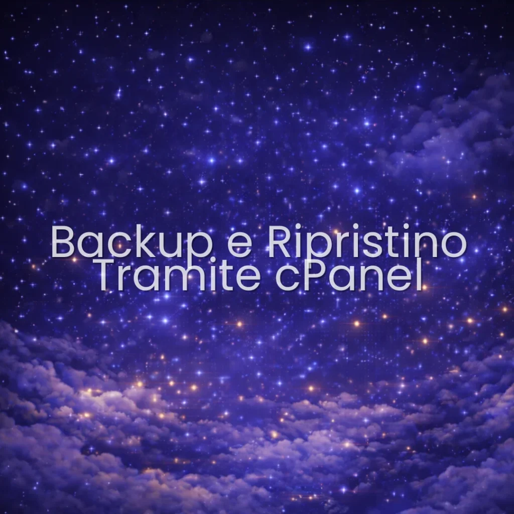 Backup e Ripristino Tramite cPanel